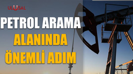 Petrol arama alanında önemli adım